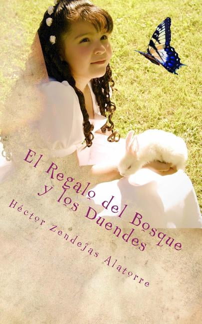 El Regalo Del Bosque Y Los Duendes/ Gift Forest and goblins