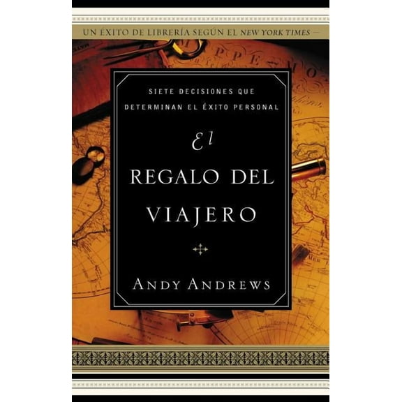 El El Regalo del Viajero: Siete Decisiones Que Determinan El &amp;#65533;&amp;#65533;xito Personal, (Paperback)