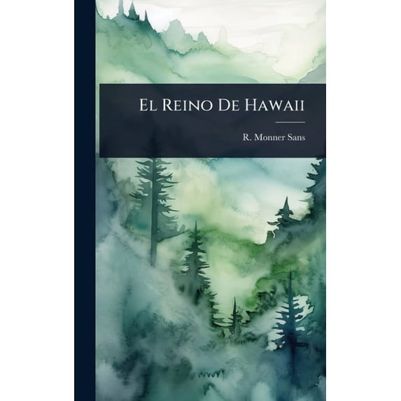 El Reino De Hawaii, (Hardcover)
