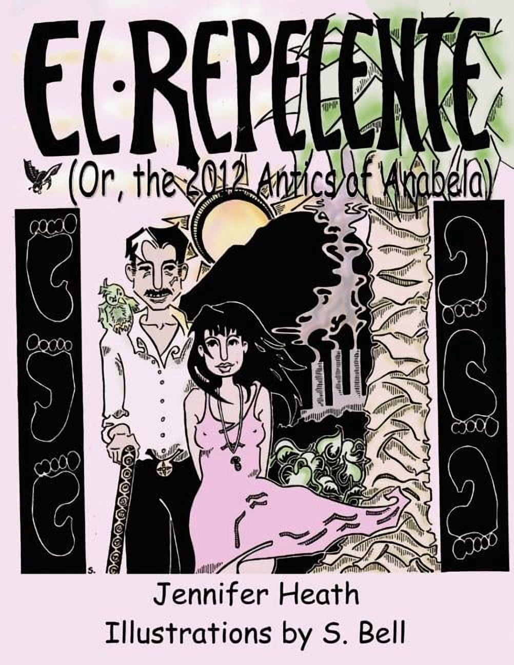 El Repelente (or The 2012 Antics of Anabela) (Paperback)