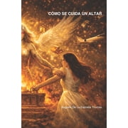 El Retorno - Serie del Altar El Retorno - C mo se cuida un altar, Book 2, Paperback