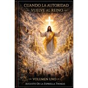 El Retorno -Autoridad Y Reino El Retorno - Cuando la Autoridad vuelve al Reino, Book 1, Paperback