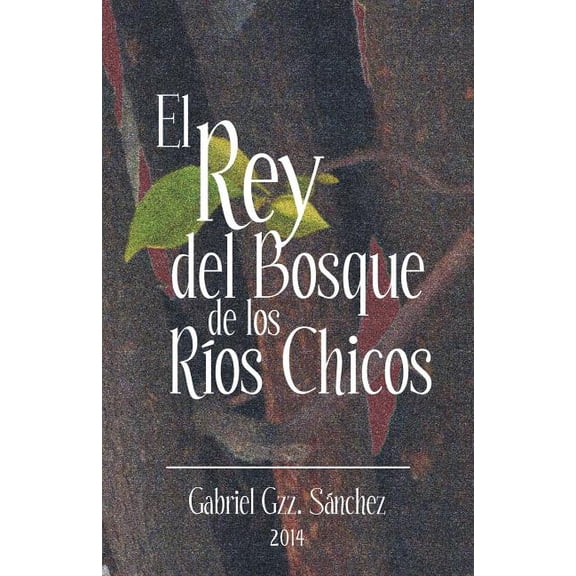 El Rey Del Bosque, De Los R?os Chicos