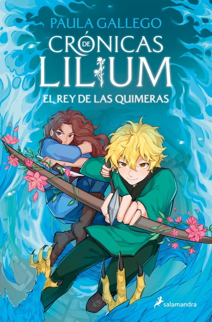 Crónicas de Lilium El Rey de Las Quimeras / The King of Chimeras, (Paperback)