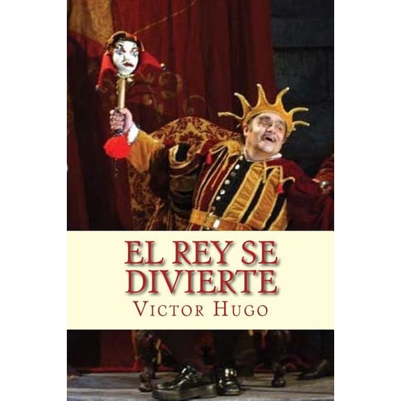 El Rey se Divierte (Spanish) Edition (Paperback)