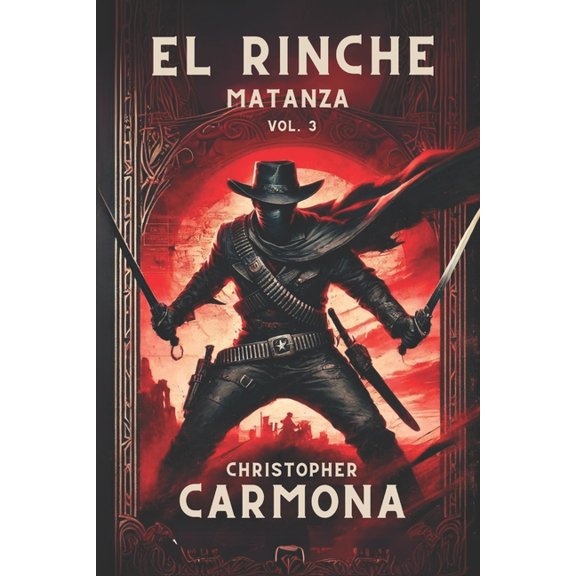 El Rinche: Matanza, (Paperback)