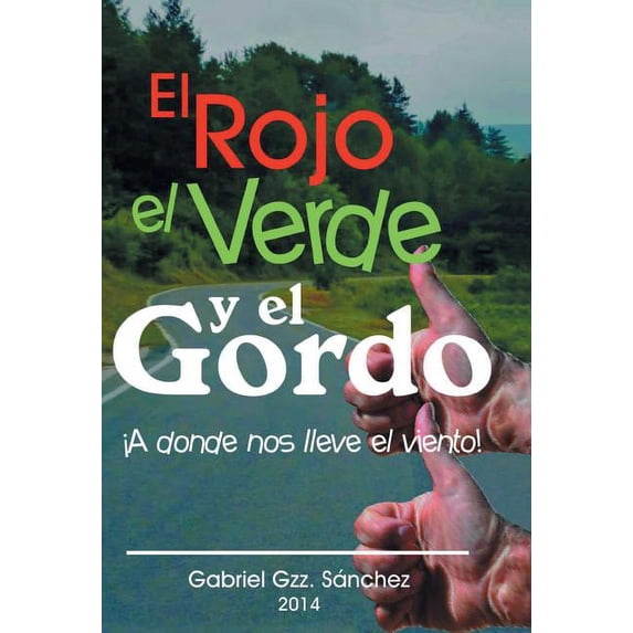 El Rojo, El Verde y El Gordo. ?A d?nde nos lleve el viento!