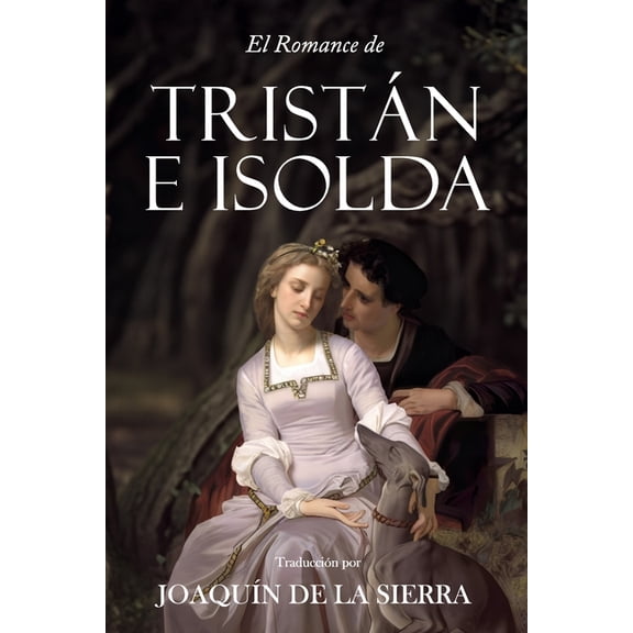 El Romance de Tristn e Isolda, (Paperback)