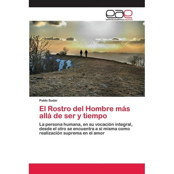 El Rostro del Hombre Mas Alla de Ser y Tiempo