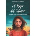 thumbnail image 1 of El Rugir del Silencio: Despertando el Poder Interior, (Paperback), 1 of 1