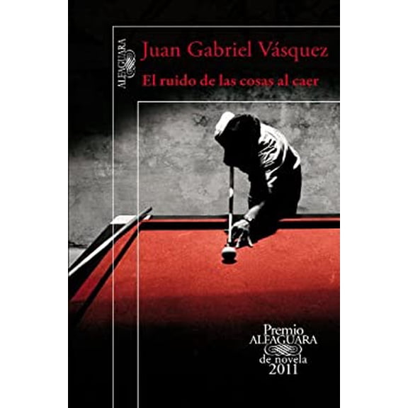 Pre-Owned El ruido de las cosas al caer. premio alfaguara de novela 2011 (Paperback) 1616056118 9781616056117