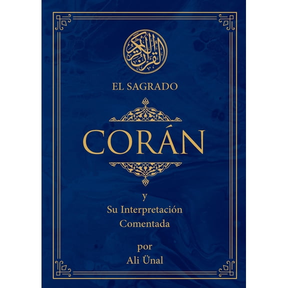 El Sagrado Coran : y Su Interpretacion Comentada (Edition 2) (Hardcover)