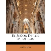 El Se or De Los Milagros Paperback