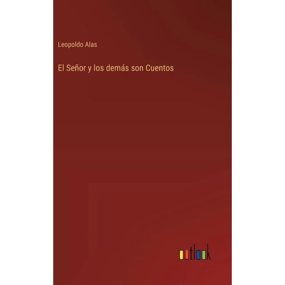 El Señor y los demás son Cuentos, (Hardcover)