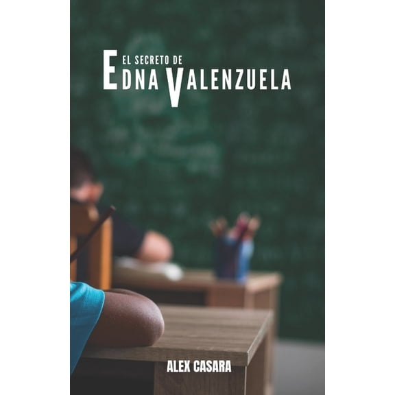 El Secreto de Edna Valenzuela El secreto de Edna Valenzuela, Book 1, (Paperback)