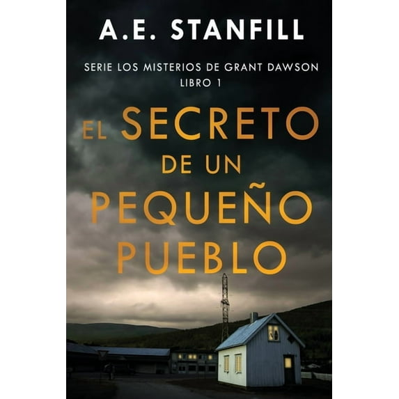 El Secreto de un Pequeño Pueblo -- A. E. Stanfill