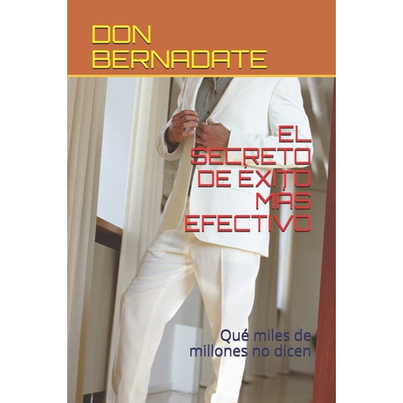 El Secreto de xito Ms Efectivo (Paperback)