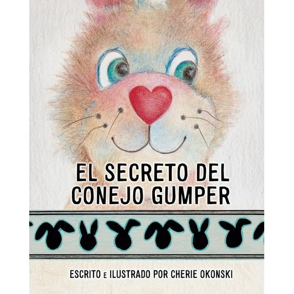 El Secreto del Conejo Gumper, (Paperback)