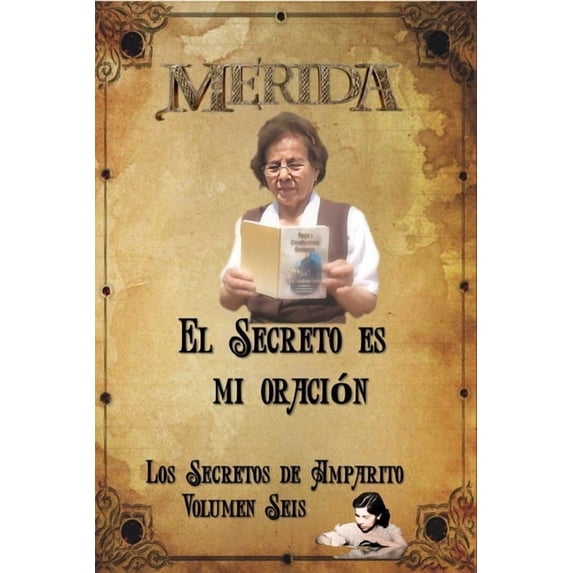 El Secreto es mi oración: Los Secretos de Amparito Vol 6, (Paperback)