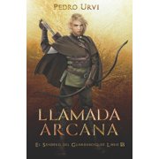 El Sendero del Guardabosques Llamada Arcana El Sendero del Guardabosques, Libro 13, Book 13, Paperback