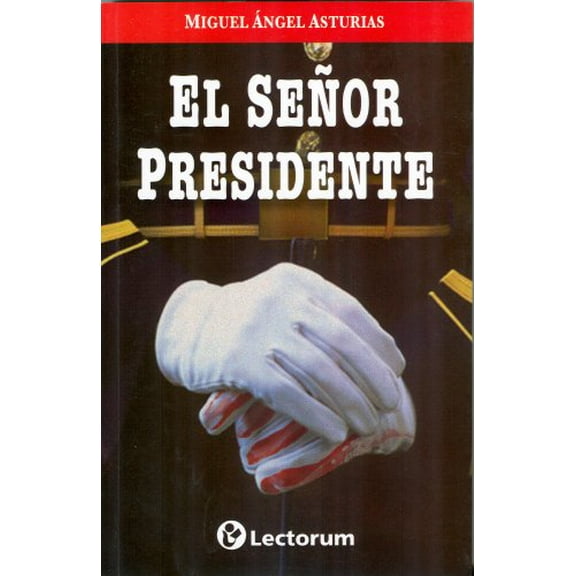 Pre-Owned El Senor Presidente (Spanish Edition) (Paperback) 6074571805 9786074571806