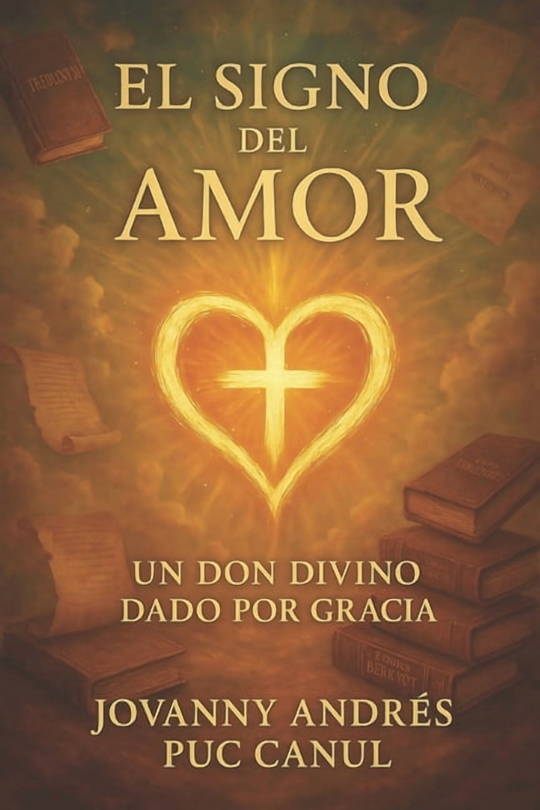 El Signo del AMOR: Un don divino dado por gracia, (Paperback)