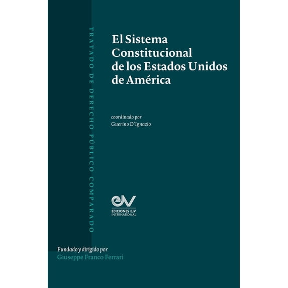 El Sistema Constitucional de Los Estados Unidos de América, (Paperback)