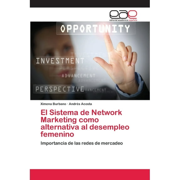 El Sistema de Network Marketing como alternativa al desempleo femenino (Paperback)