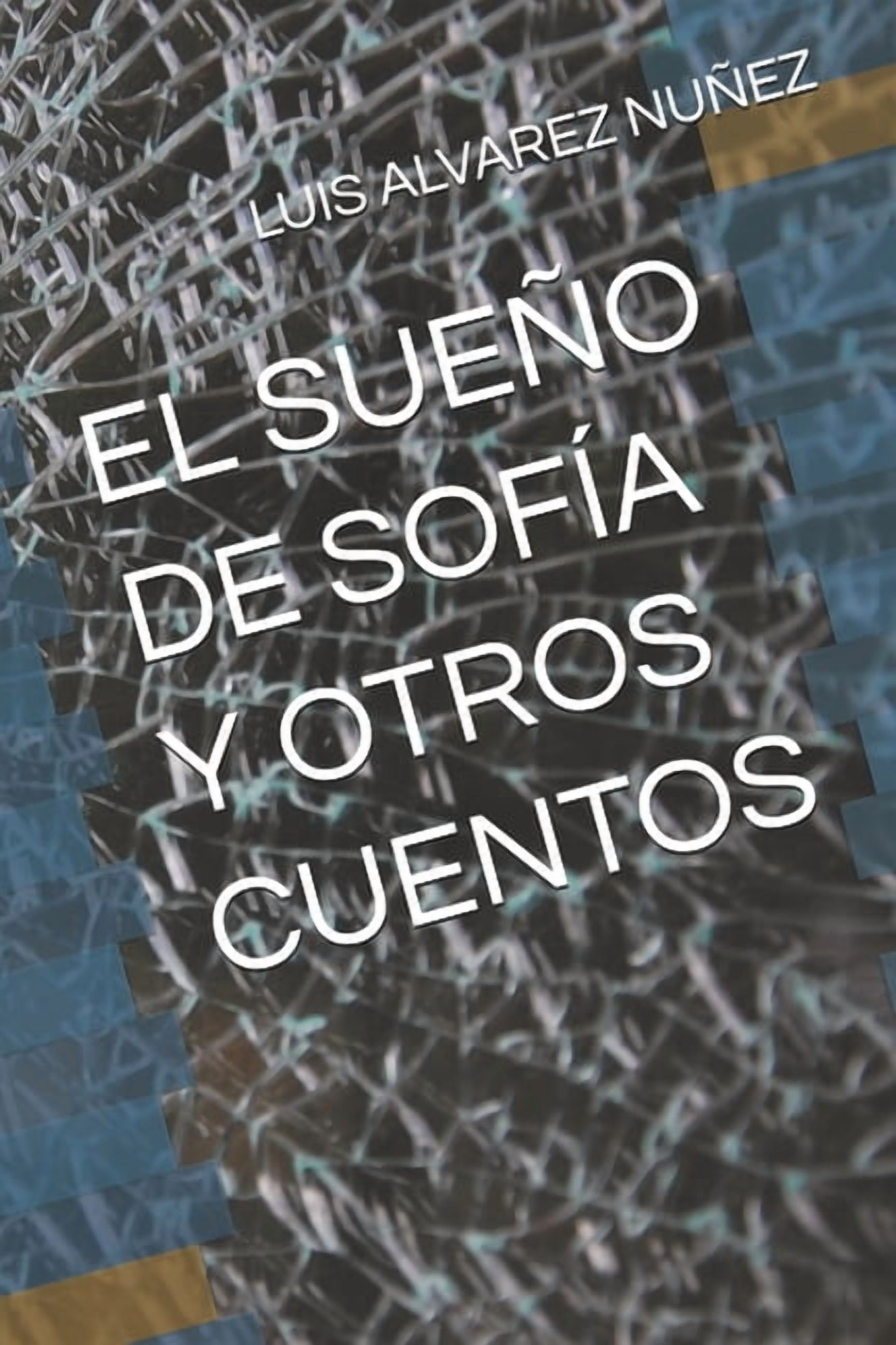 El SueÃ±o de SofÃ­a Y Otros Cuentos, (Paperback)