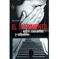thumbnail image 1 of El Sufrimiento, Entre Causantes y Culpables (Paperback), 1 of 1