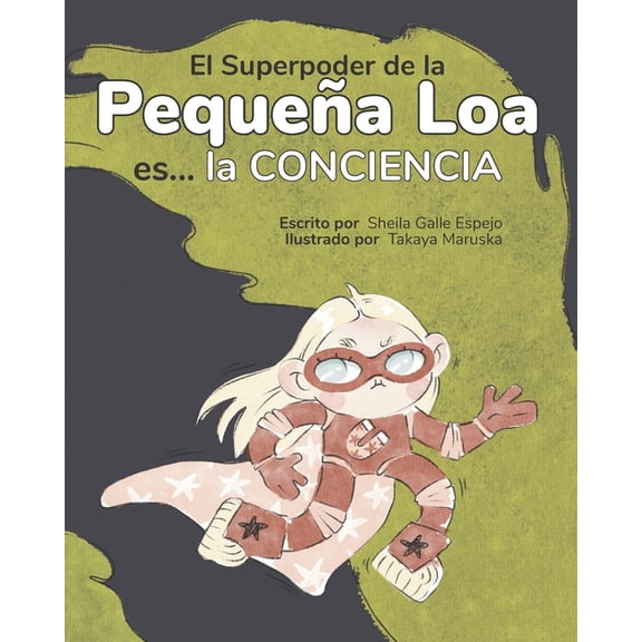 El Superpoder de la Pequea Loa Es... El Superpoder de la Pequea Loa es... la Conciencia, Book 8, (Paperback)