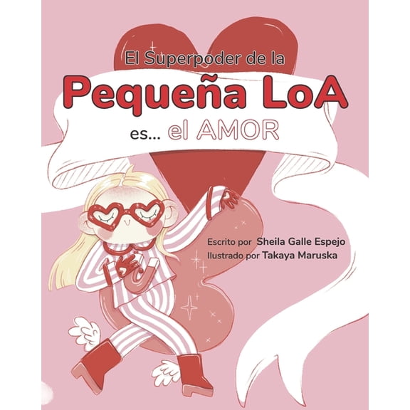 El Superpoder de la Pequea Loa es... el Amor, (Paperback)
