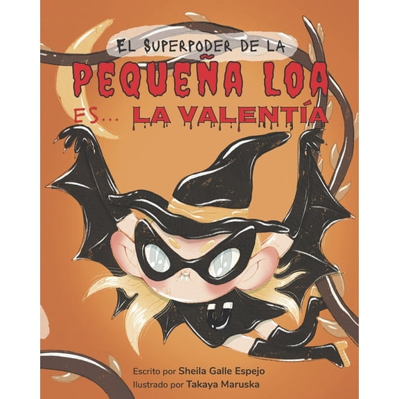El Superpoder de la Pequea Loa Es... El Superpoder de la Pequea Loa es... la Valenta, Book 3, (Paperback)