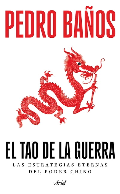 El Tao de la Guerra: Las Estrategias Eternas del Poder Chino / The Tao of War: The Timeless Strategies of Chinese Power, (Paperback)