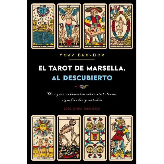 El Tarot de Marsella Al Descubierto, (Paperback)