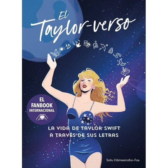 El Taylor-Verso: La Vida de Taylor Swift a Través de Sus Letras / Into the Taylor-Verse, (Hardcover)
