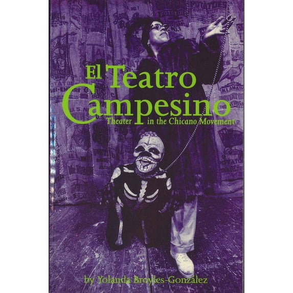 El Teatro Campesino: Theater in the Chicano Movement, (Paperback)
