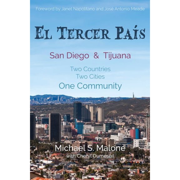 El Tercer Pas: San Diego & Tijuana: Two Countries, Two Cities, One Community, (Hardcover)