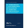 thumbnail image 1 of El Terrorismo Y Los Derechos Humanos En El Derecho Internacional (Estudio HistÃ³rico-JurÃ­dico), (Paperback), 1 of 1