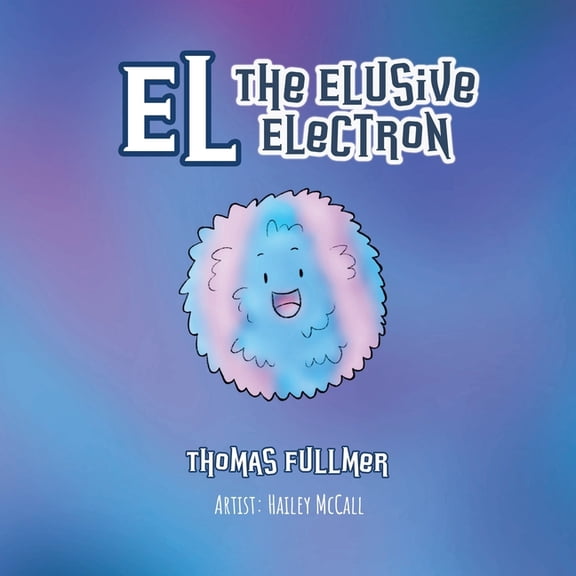 El, The Elusive Electron, (Paperback)
