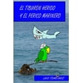 thumbnail image 1 of El TiburÃ³n Herido y el Perico Marinero, (Paperback), 1 of 1
