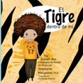 thumbnail image 1 of El Tigre dentro de mÃ­, (Paperback), 1 of 1