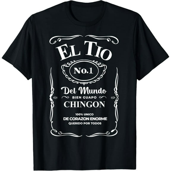 El Tio No.1 del Mundo Guapo Chingon 100% Unico T-Shirt