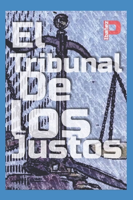 El Tribunal de Los Justos (Paperback)