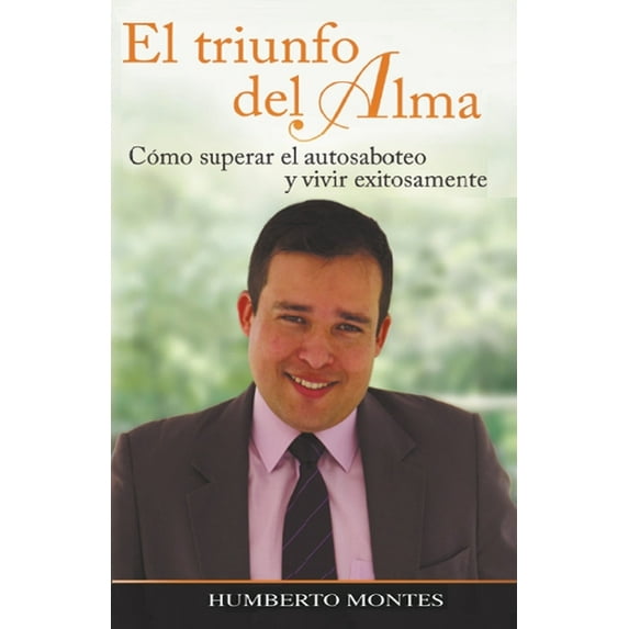 El Triunfo del Alma (Paperback)