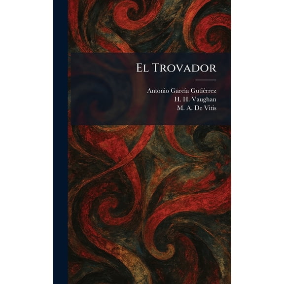 El Trovador, (Hardcover)
