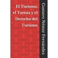 thumbnail image 1 of Turismo Y Derecho: El Turismo, el Turista y el Derecho del Turismo (Paperback), 1 of 1