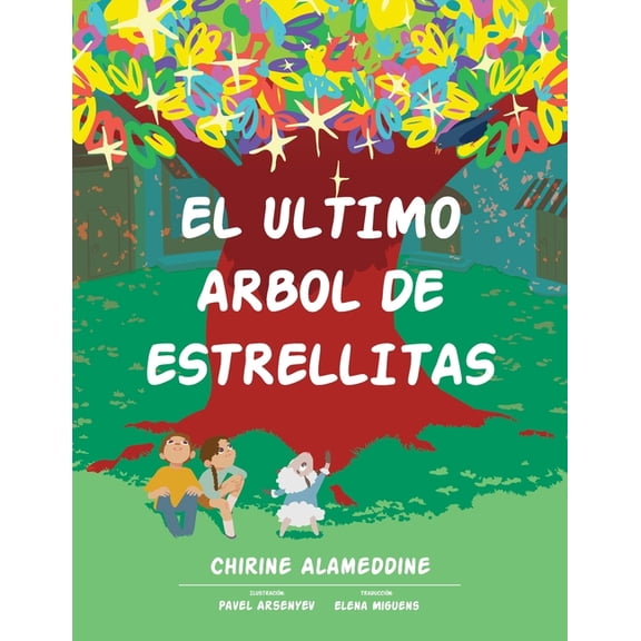 El Ultimo Arbol de Estrellitas, (Paperback)