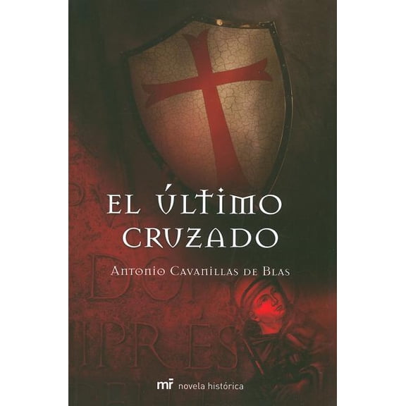 Pre-Owned El ultimo cruzado (Spanish Edition) (Paperback) 6077000221 9786077000228