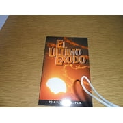 El Ultimo Exodo, 9780966244724, 0966244729, Paperback,